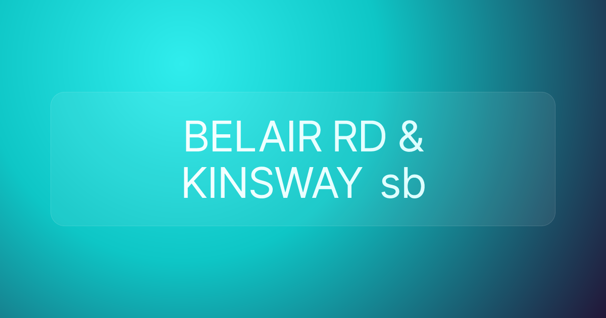 BELAIR RD & KINSWAY sb
