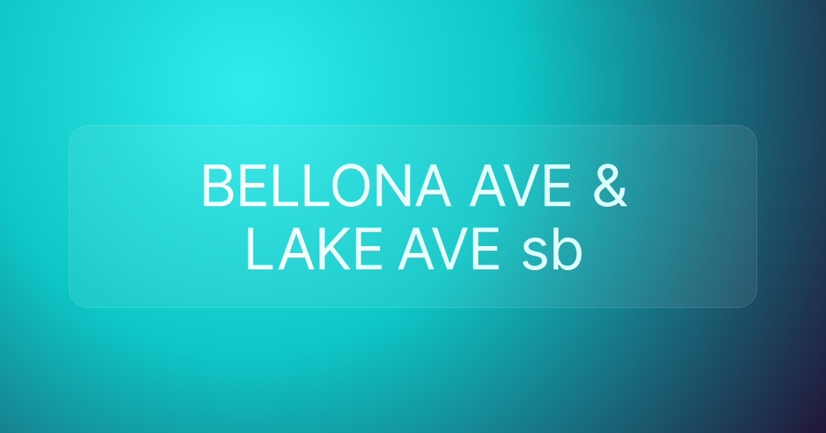 BELLONA AVE & LAKE AVE sb