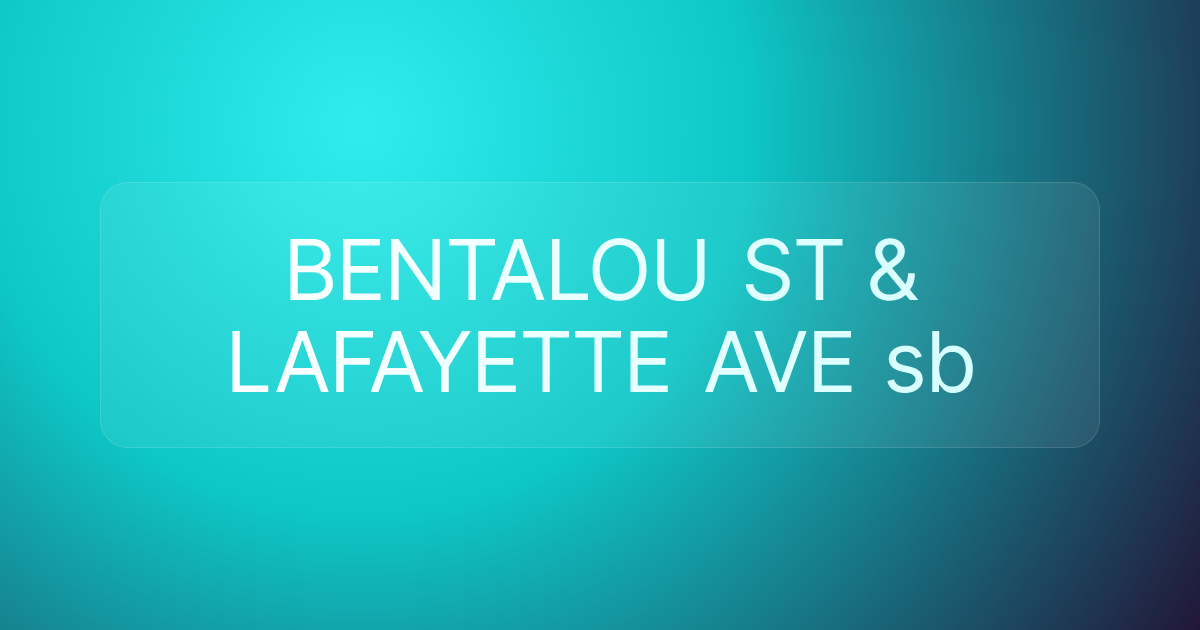 BENTALOU ST & LAFAYETTE AVE sb