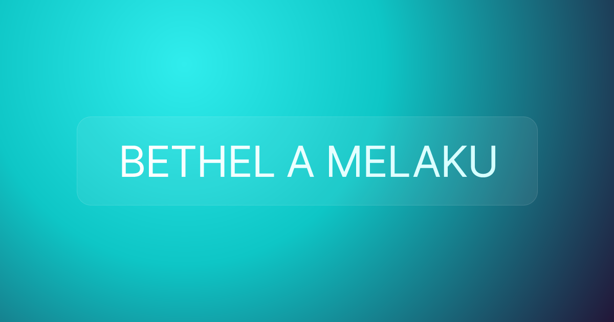 BETHEL A MELAKU