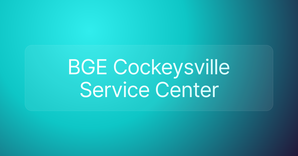 BGE Cockeysville Service Center