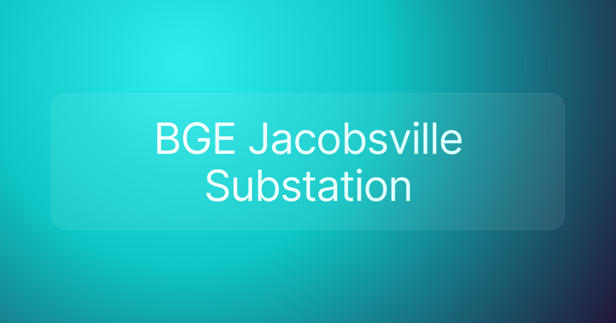 BGE Jacobsville Substation