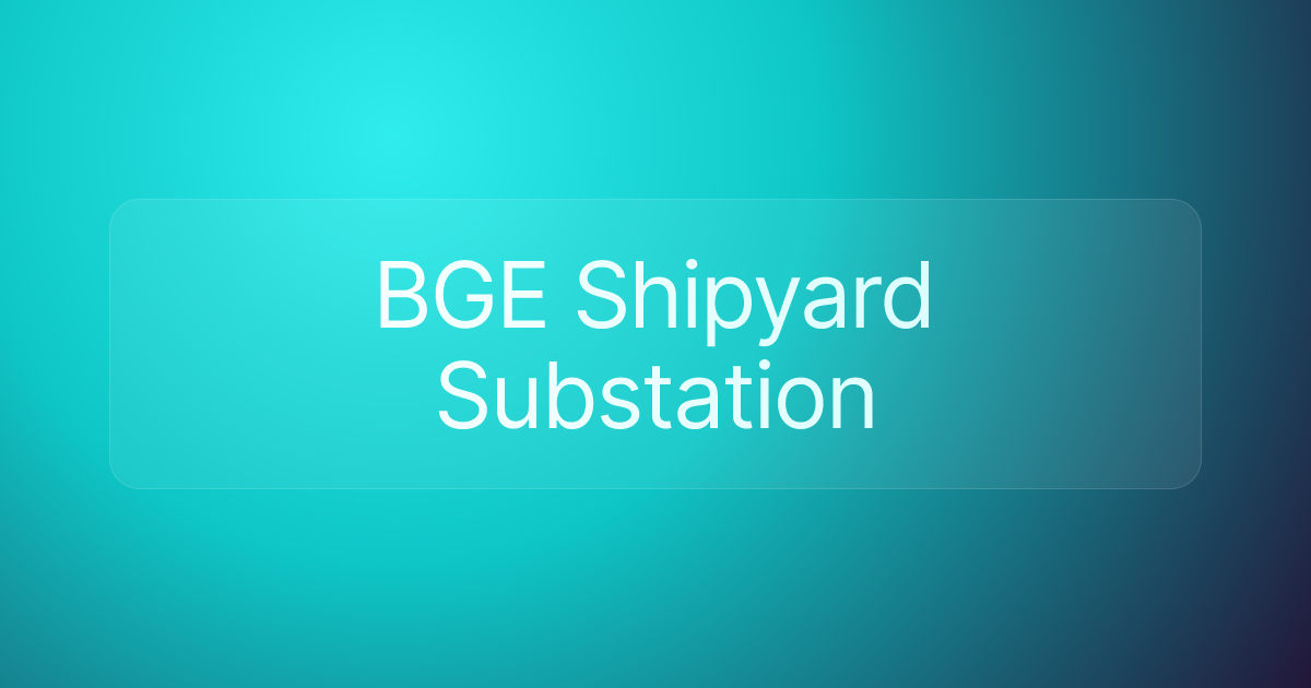 BGE Shipyard Substation