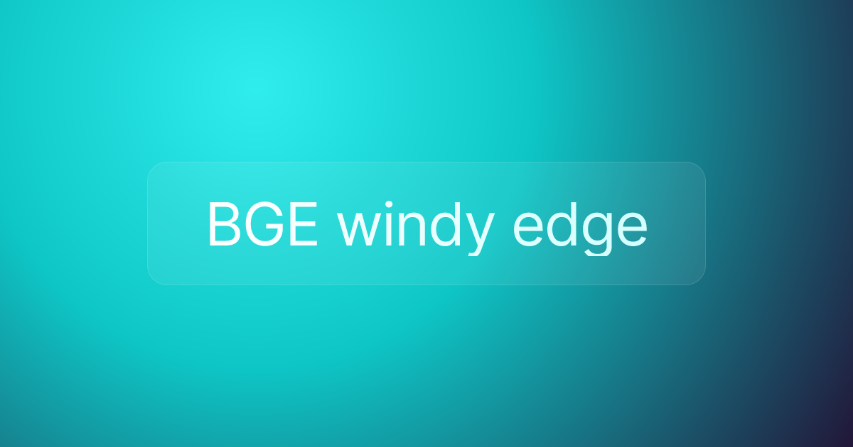 BGE windy edge