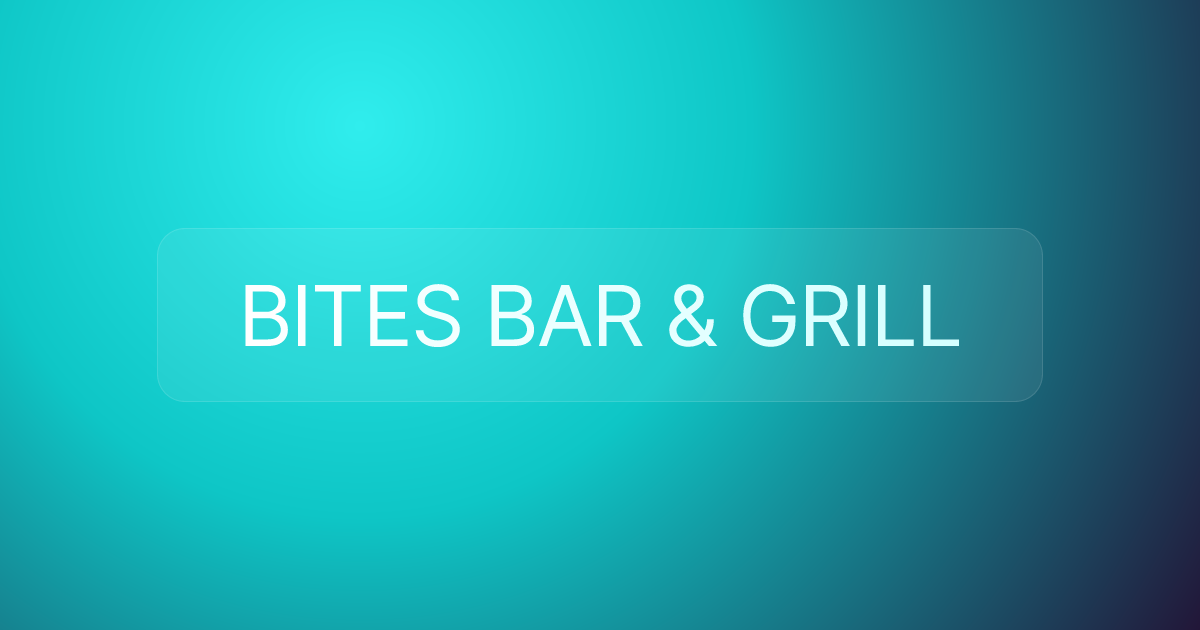 BITES BAR & GRILL