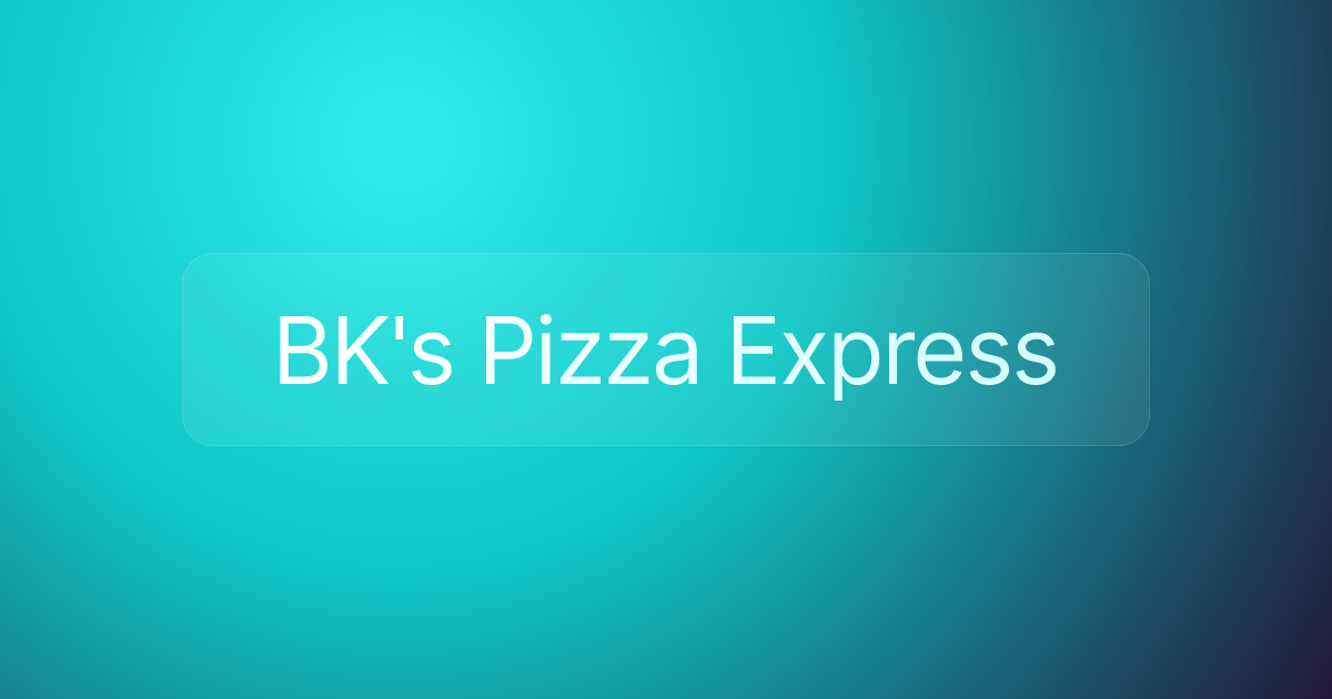 BK's Pizza Express