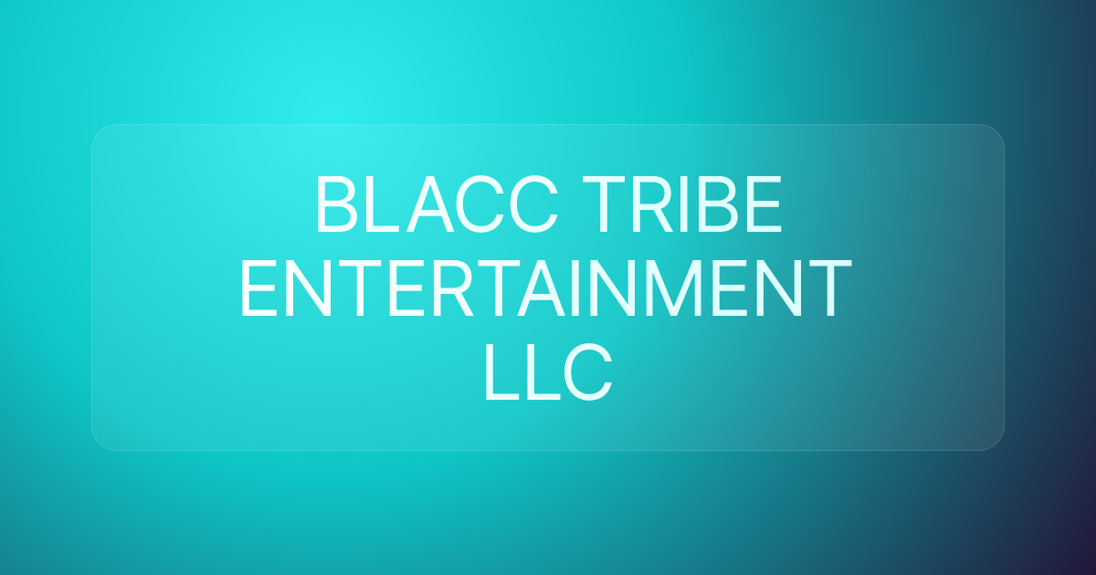 BLACC TRIBE ENTERTAINMENT LLC