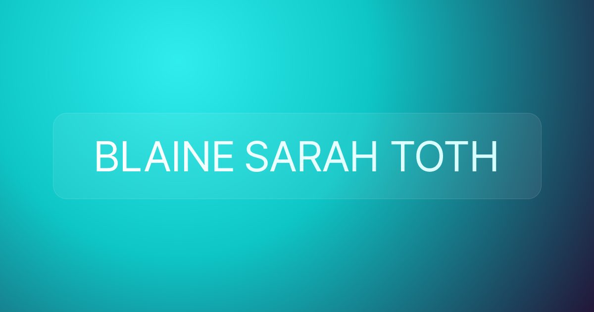 BLAINE SARAH TOTH