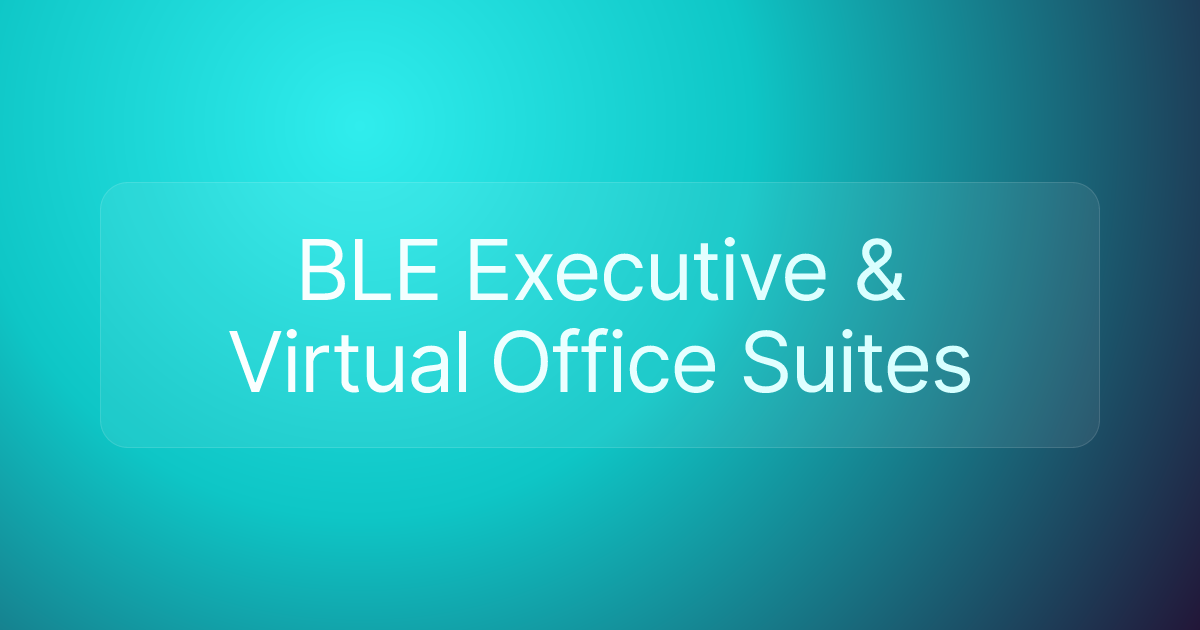 BLE Executive & Virtual Office Suites