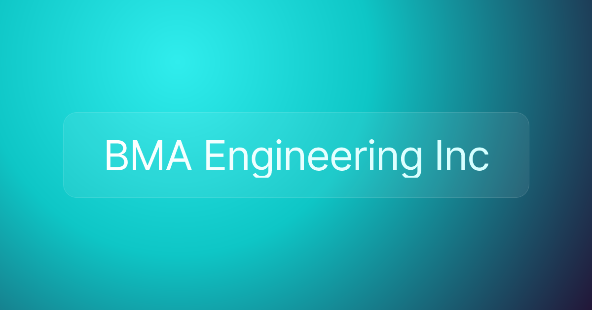 BMA Engineering Inc