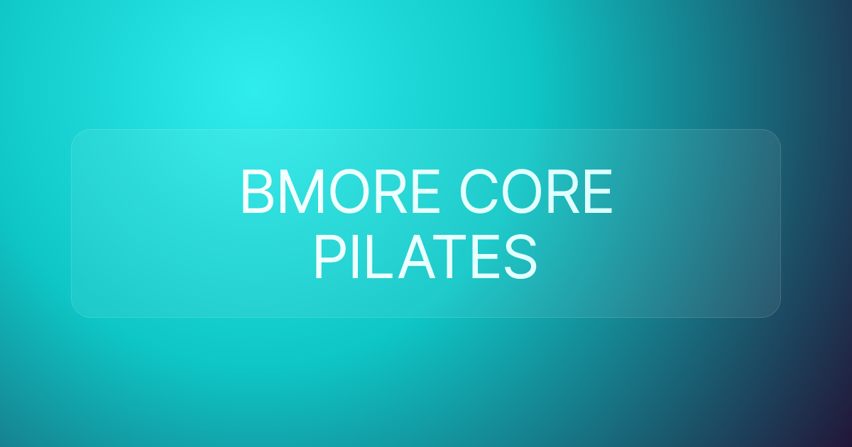 BMORE CORE PILATES