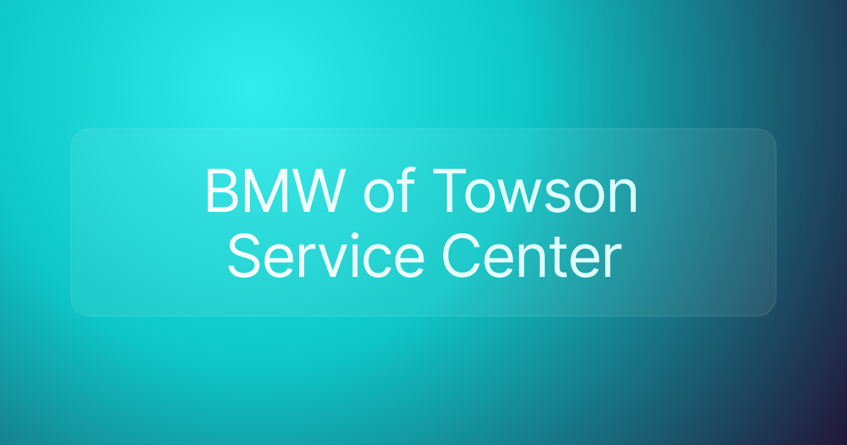 BMW of Towson Service Center