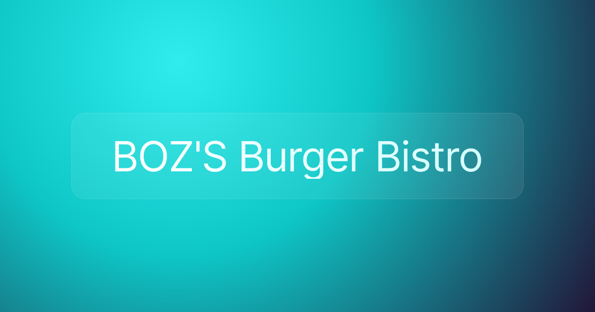 BOZ'S Burger Bistro