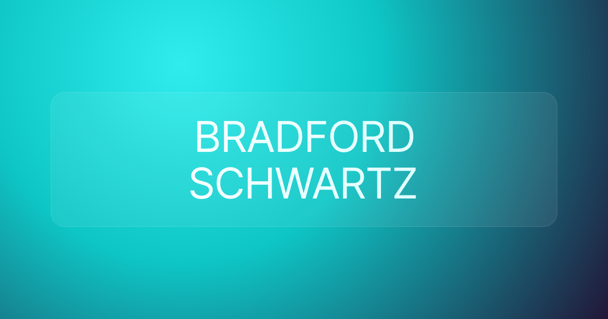 BRADFORD SCHWARTZ
