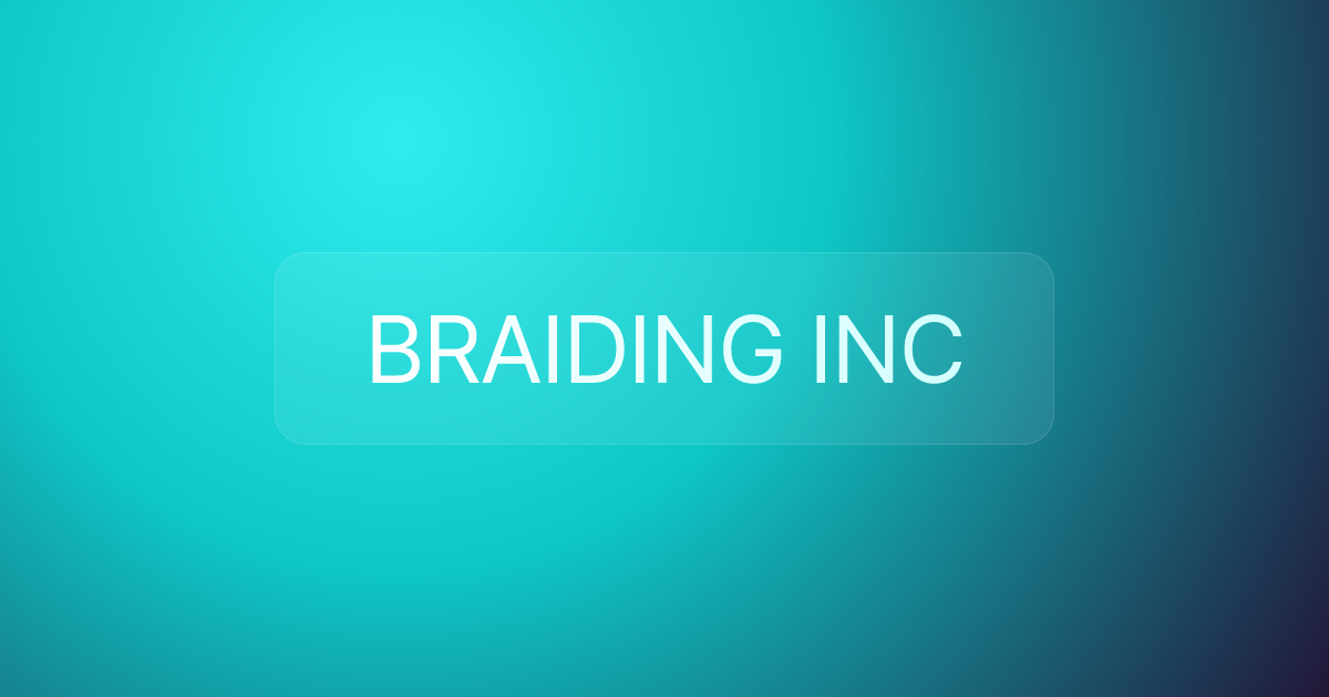 BRAIDING INC