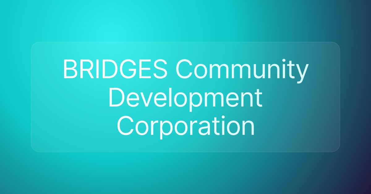 BRIDGES Community Development Corporation
