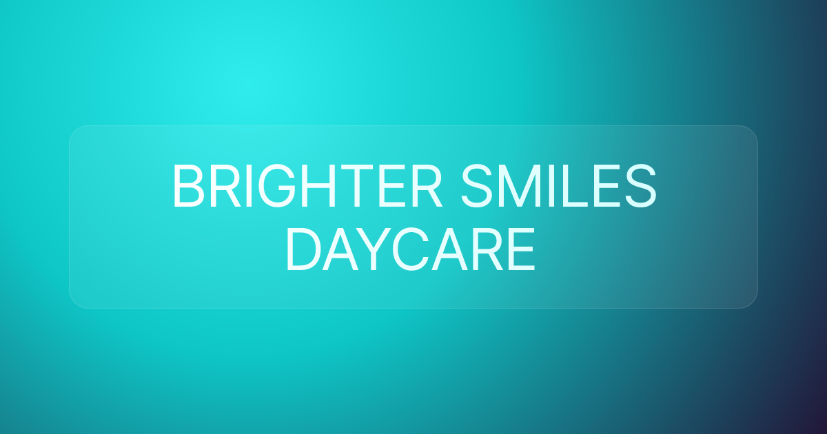 BRIGHTER SMILES DAYCARE