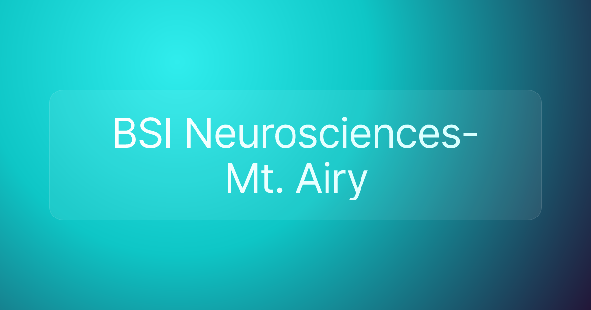 BSI Neurosciences-Mt. Airy