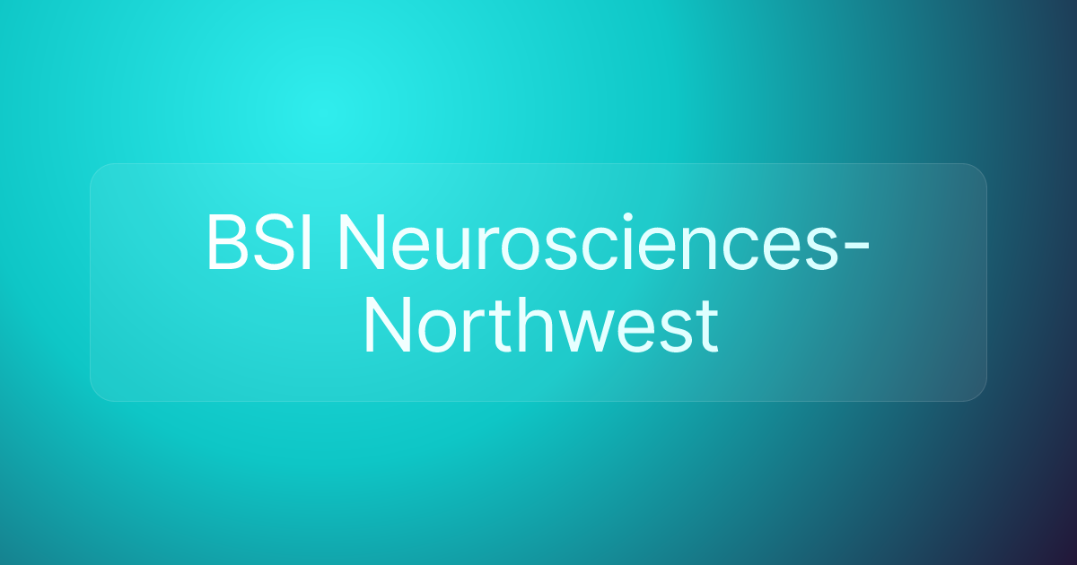 BSI Neurosciences-Northwest
