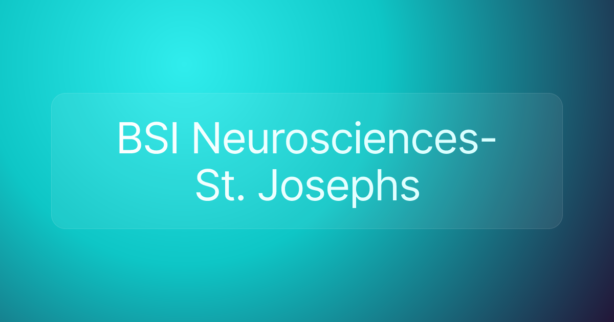BSI Neurosciences-St. Josephs