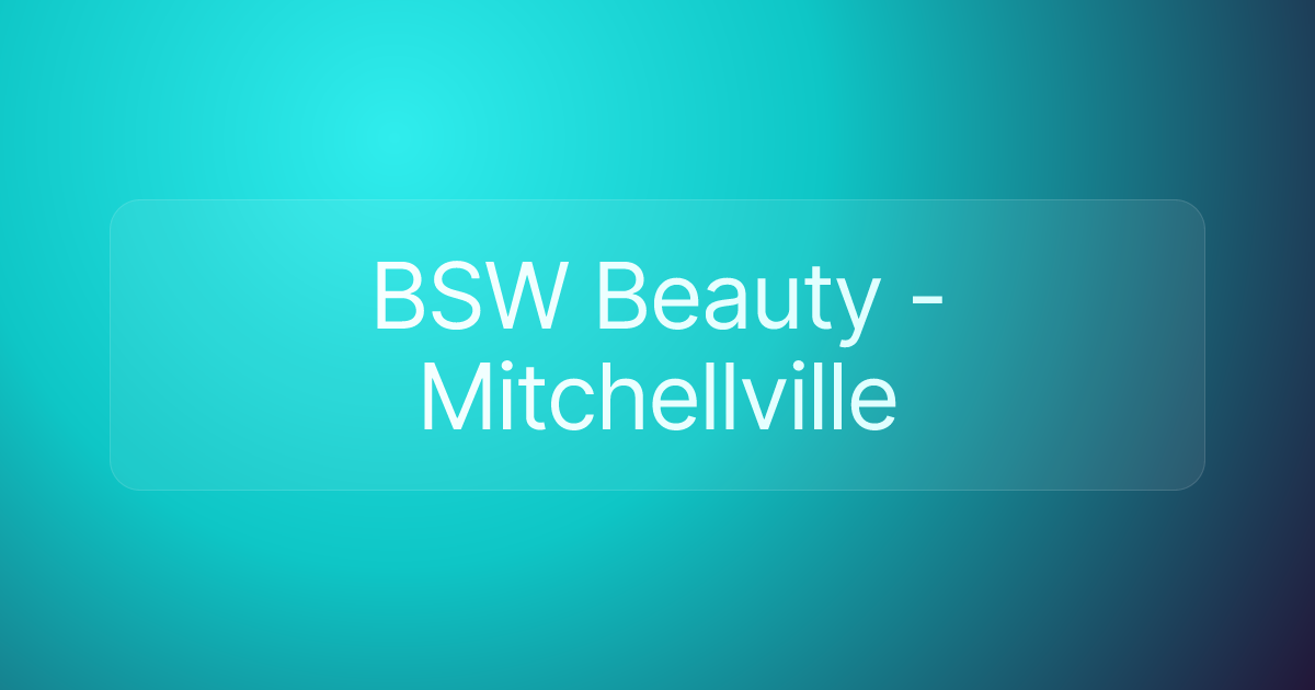 BSW Beauty - Mitchellville