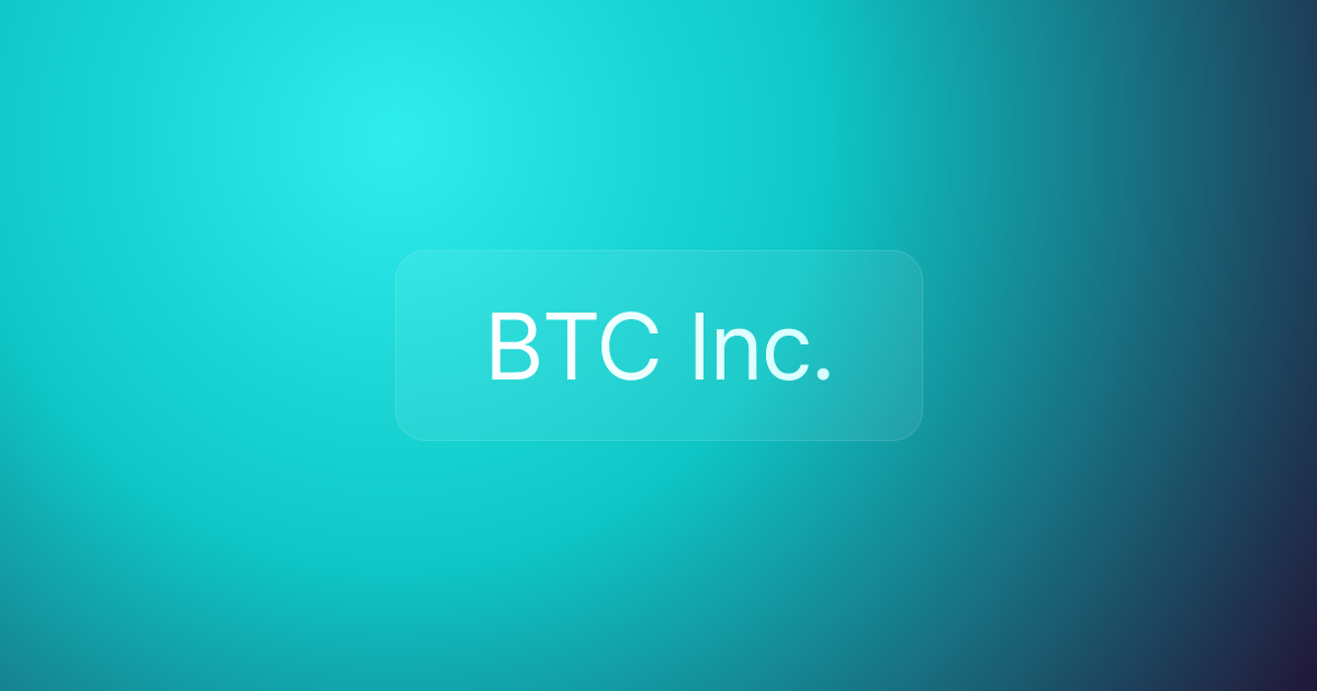 BTC Inc.