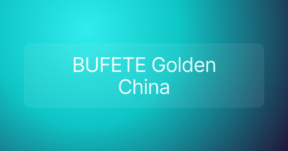 BUFETE Golden China