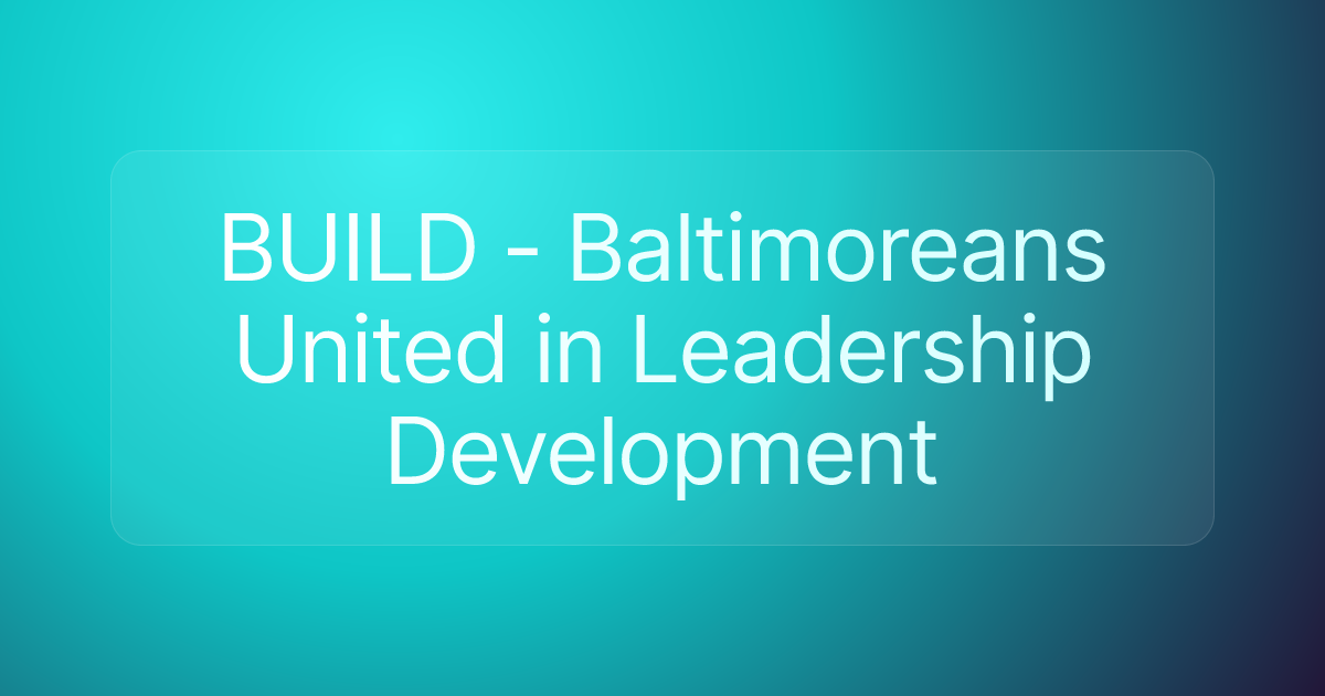 BUILD - Baltimoreans United in Leadership Development