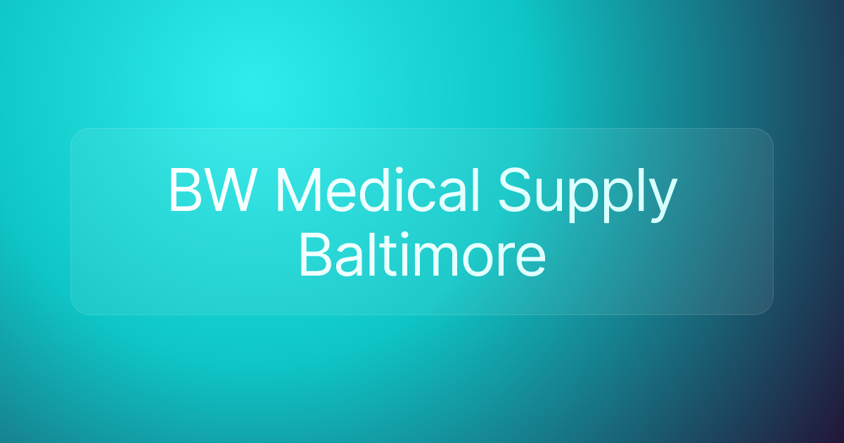 BW Medical Supply Baltimore