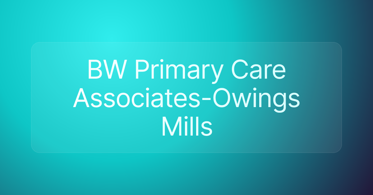 BW Primary Care Associates-Owings Mills