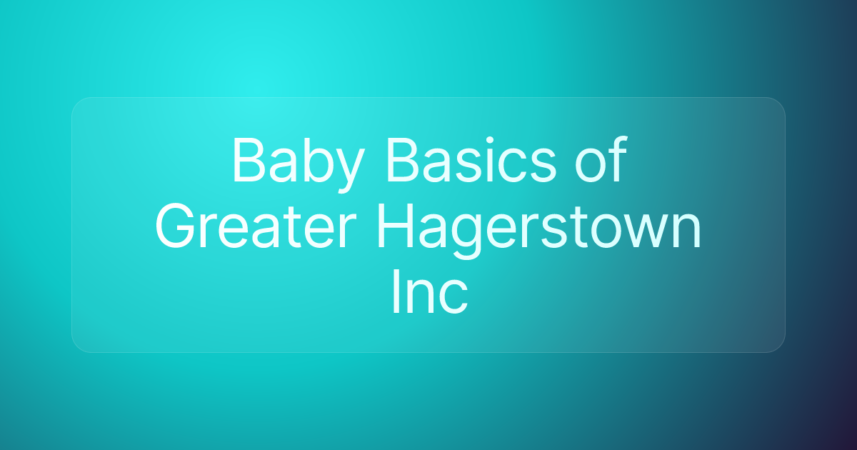 Baby Basics of Greater Hagerstown Inc