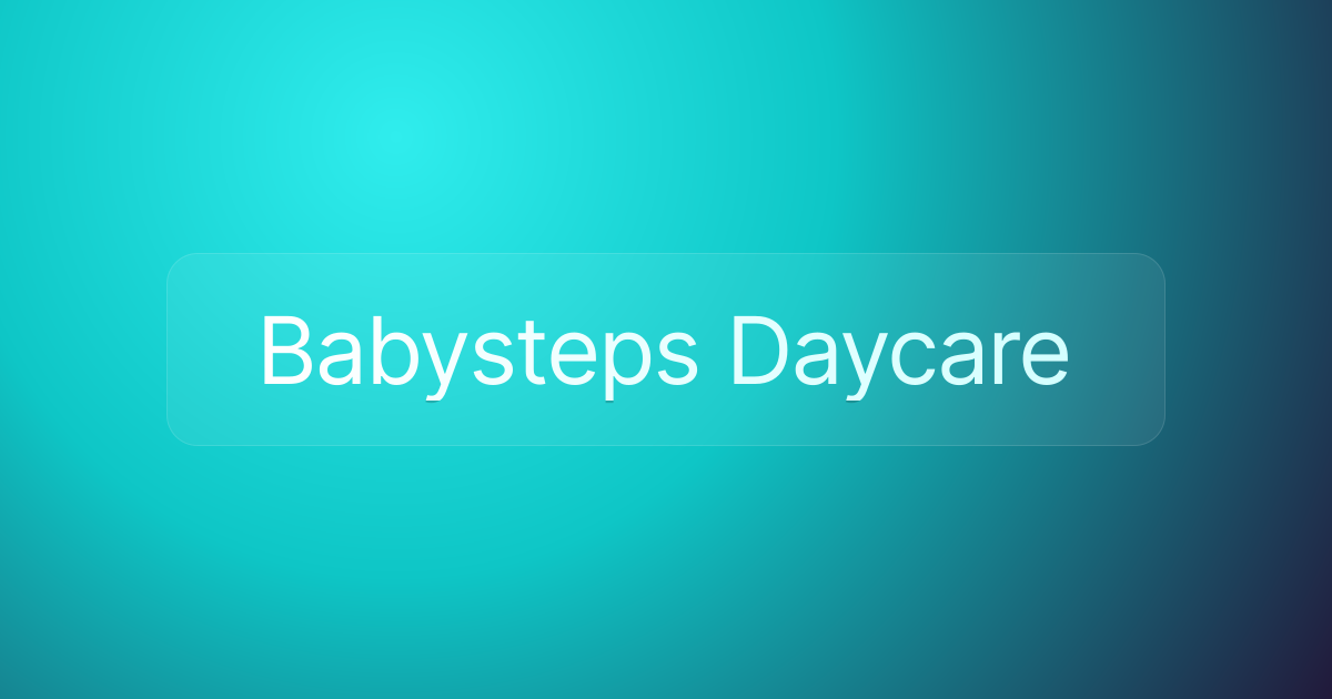 Babysteps Daycare