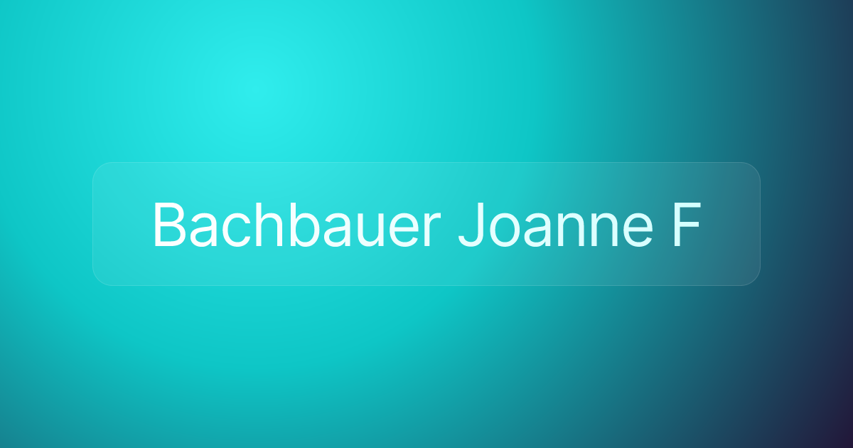 Bachbauer Joanne F