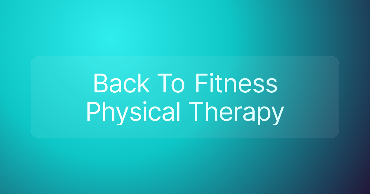 Back To Fitness Physical Therapy