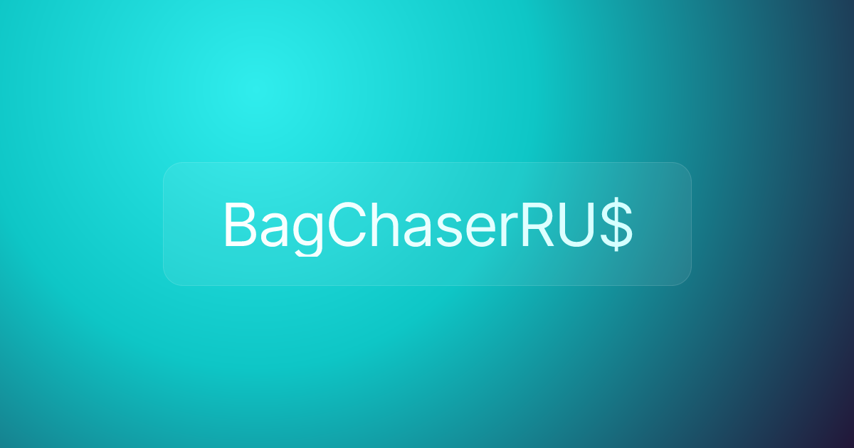 BagChaserRU$