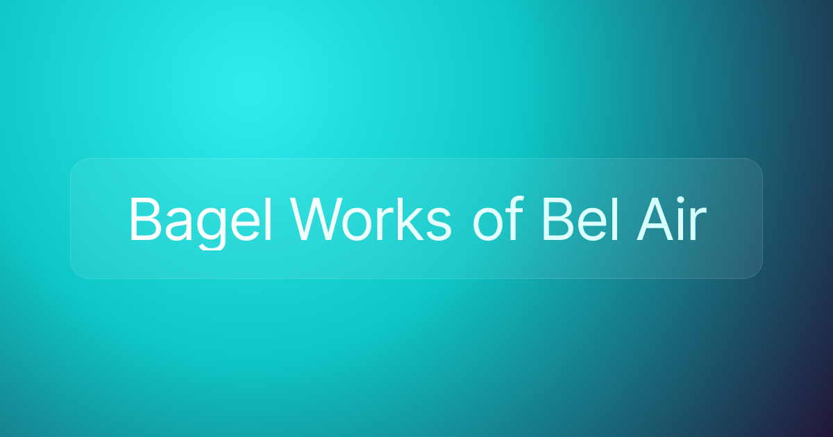 Bagel Works of Bel Air