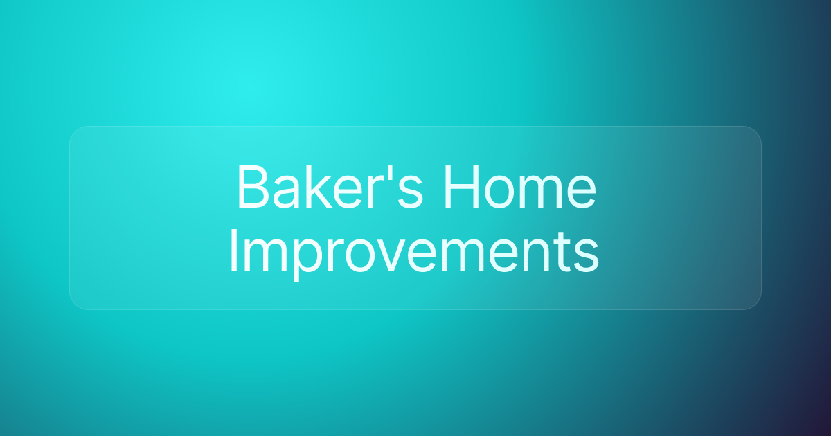 Baker's Home Improvements