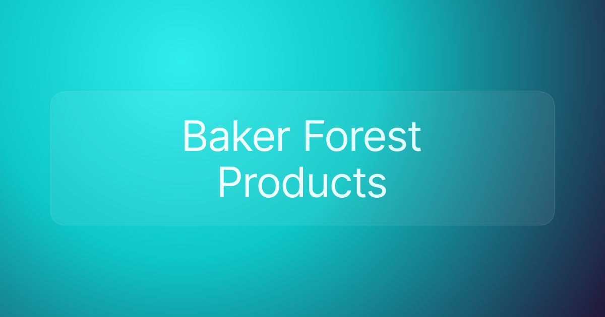 Baker Forest Products