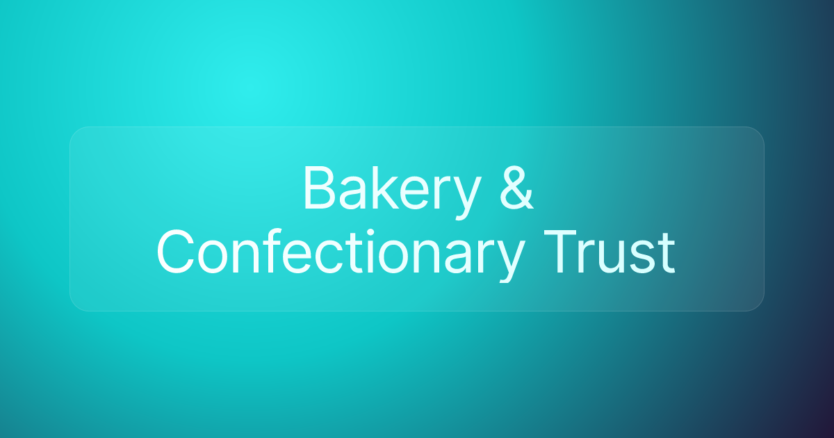 Bakery & Confectionary Trust