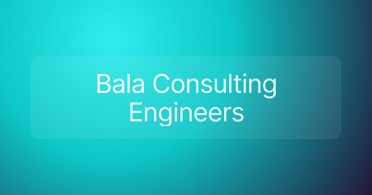 Bala Consulting Engineers