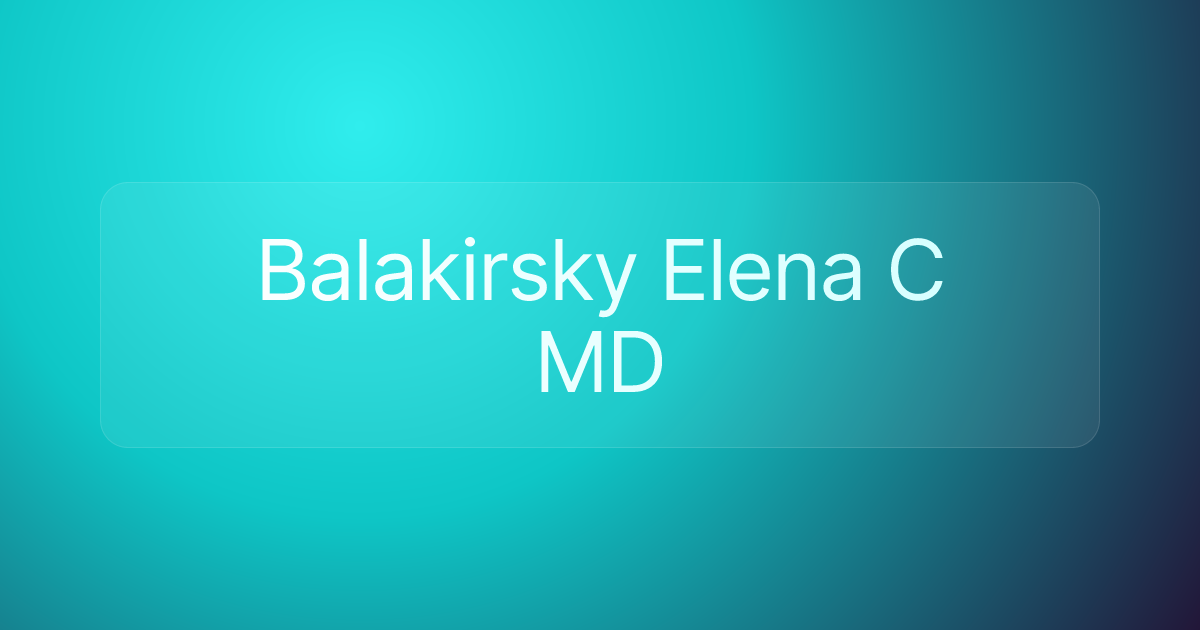 Balakirsky Elena C MD
