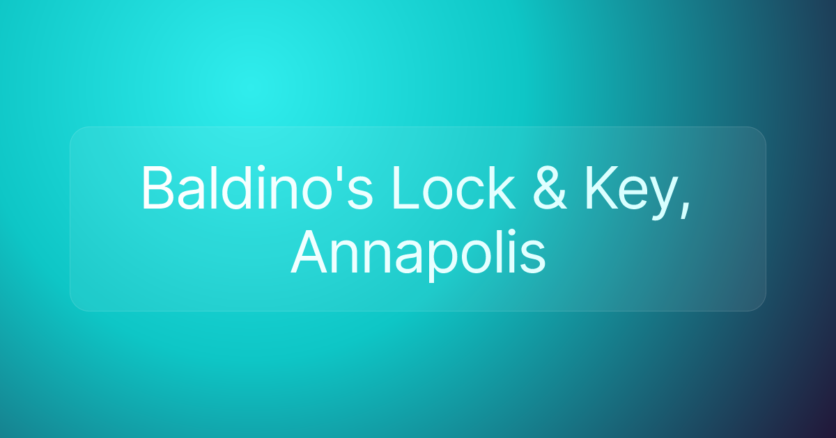 Baldino's Lock & Key, Annapolis