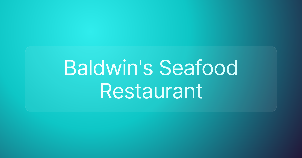 Baldwin's Seafood Restaurant