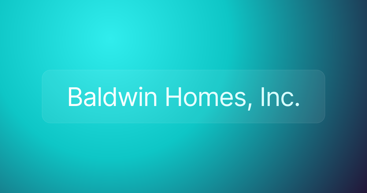Baldwin Homes, Inc.