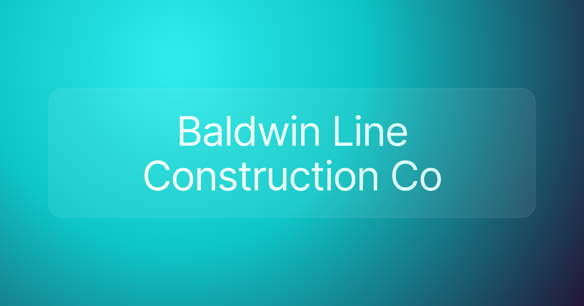 Baldwin Line Construction Co
