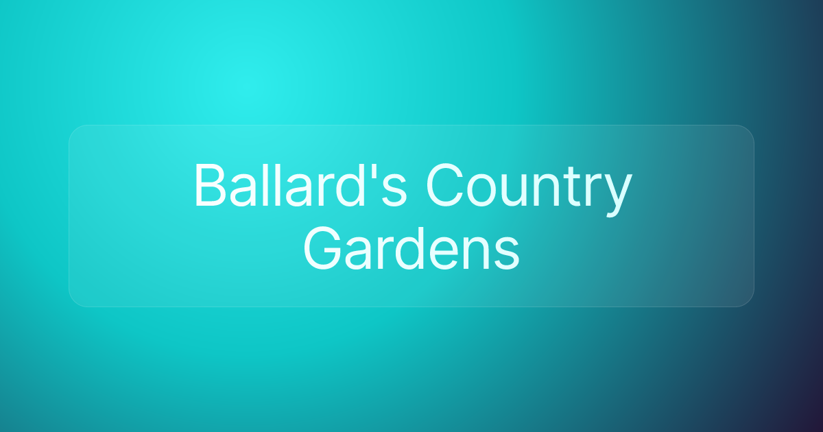 Ballard's Country Gardens