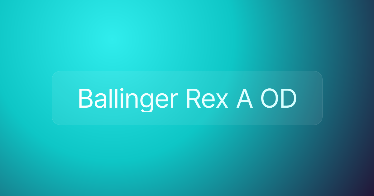 Ballinger Rex A OD