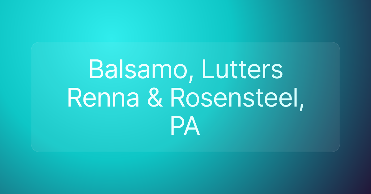 Balsamo, Lutters Renna & Rosensteel, PA