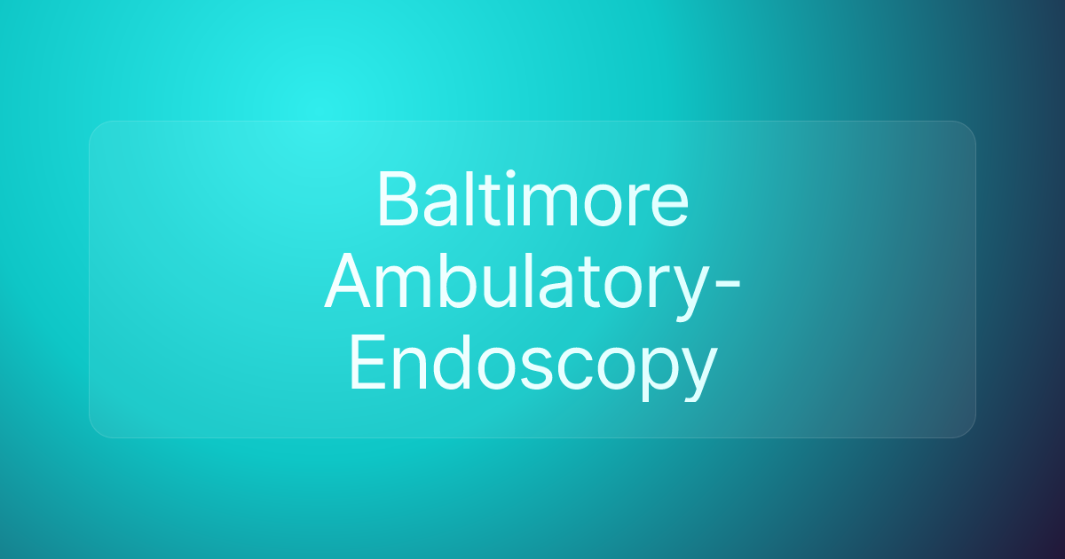 Baltimore Ambulatory-Endoscopy