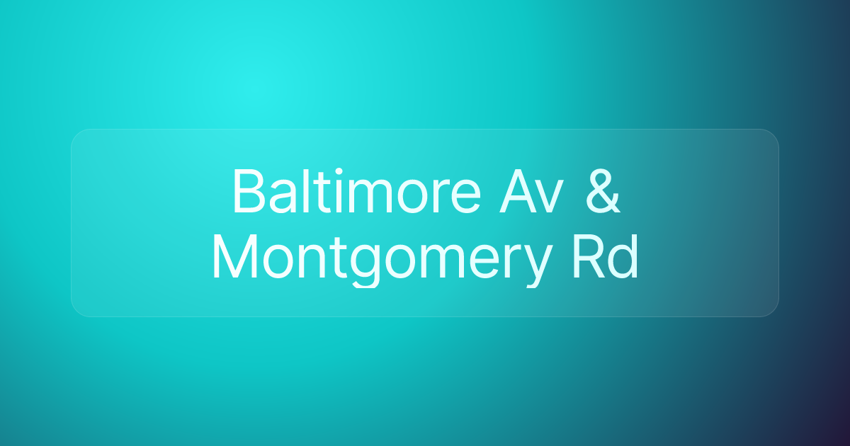 Baltimore Av & Montgomery Rd